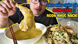 CÁCH NẤU CHÁO GÀ ĐƠN GIẢN VỪA NGON VỪA CÓ TÁC DỤNG GIẢI RƯỢU