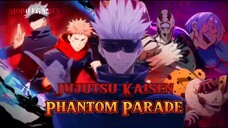 Jajutsu Kaisen Phantom Parade||Nantikan Pertarungan Serunya! 🔥🔥🔥