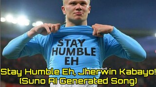 Suno AI | Stay Humble Eh, Jherwin Kabayo!