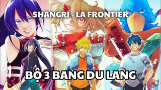 Tất Tần Tật Về Bộ 3 Du Lang Trong Game Thánh Shangri La Frontier | UO Anime