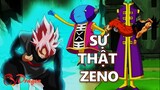 17 sự thật về Zeno - Vị thần tối thượng toàn vũ trụ