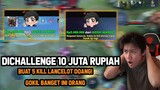DI DONATE CHALLENGE 10.000.000 RUPIAH BUAT 5 KILL LANCELOT! GILA INI ORANG - Mobile Legends