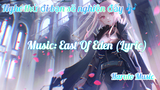 NightCore - East Of Eden (Lyric)  |Haruto Music