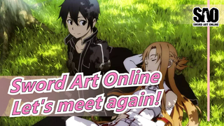 Sword Art Online|Let's meet again in the world!