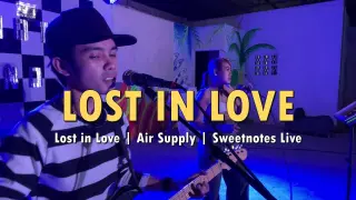 Lost in Love | Air Supply | Sweetnotes Live