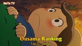 Ousama Ranking Tập 5 - Uất ức