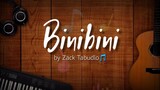 Binibini - Zack Tabudlo 🎵