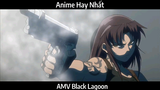 AMV Black Lagoon Hay Nhất