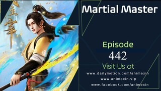 Martial Master Episode 442 English Sub