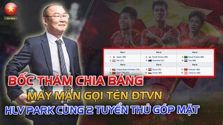 🔴BỐC THĂM VÒNG LOẠI WORLD CUP 2022: VẠN MAY GỌI TÊN HLV PARK HANG SEO?