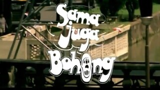 SAMA JUGA BOHONG (warkop d.k.i)