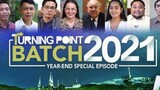 Batch 2021 Year-end Special Episode | Turning