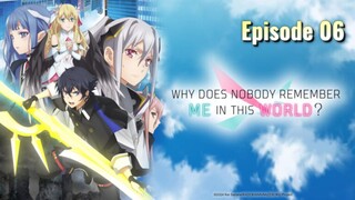 Why Does Nobody Remember Me in This World episode 06 in Hindi dub