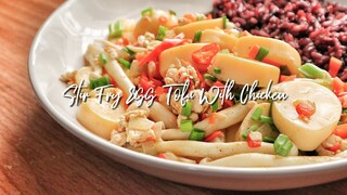 #108 เต้าหู้ไข่ทรงเครื่อง​ Stir Fry Egg Tofu With Chicken อาหารคลีนง่ายๆ