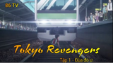 Tokyo Revengers Tập 1 - Đùa đó ư