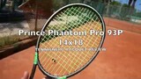 Prince Phantom Pro 93P 14x18 Racquet Review