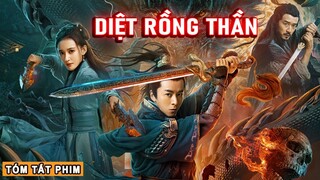 [Review Phim] Dũng Sĩ Diệt Rồng | Review Tóm Tắt Phim Cổ Trang Huyền Bí | Tea Phim