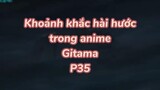 Khoảng khắc hài hước trong anime Gintama P37| #anime #animefunny #gintama