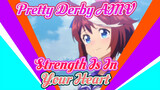 Believe That Strength Comes From Your Heart!! | Pretty Derby AMV / Tokai Teio