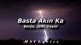 Basta Akin Ka - $erjo, JDK, Yayoi (420 Soldierz)(Clinxy Beats)(Lyrics)