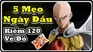 5 Mẹo Ngày Đầu Chơi Game - ONE PUNCH MAN THE STRONEGEST | Dat PH