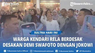 Ingin Foto Bersama Presiden Jokowi, Warga Rela Desak desakan di The Park Kendari Sulawesi Tenggara