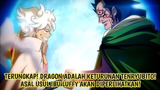 TERUNGKAPNYA RAHASIA MONKEY D. DRAGON! DIA ADALAH KETURUNAN TENRYUBITO?! - RAHASIA ONE PIECE 1058