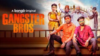 Gangster Bros (2025) Bengali BongoBD WEB-DL 480p