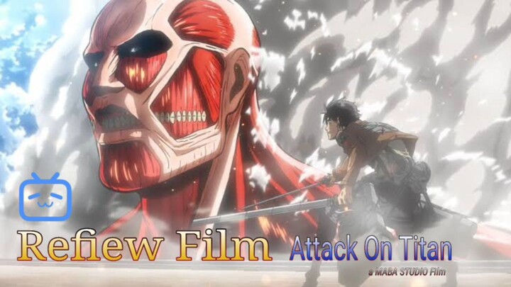 Review Film Terkenal |  ATTACK On Titan By Maba Studio TITAN Pemakan Manusia