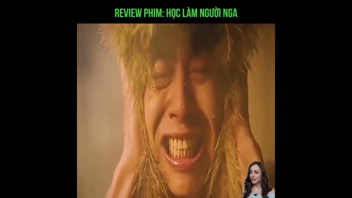 Review Phim - Học Làm Người Nga | Tóm Tắt Phim Hay