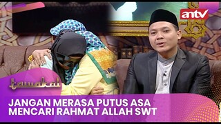 Jangan Merasa Putus Asa Mencari Rahmat Allah SWT | Tawakal Eps 111 (3/3)