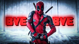 Deadpool Edit - Bye-Bye-Bye