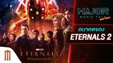 อนาคต Eternals 2 - Major Movie Talk [Short News]