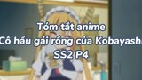 Tóm tắt anime: Hầu gái rồng của Kobayashi SS2 P4|#anime #maiddragonofkobayashi