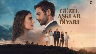 Guzel Asklar Diyari – Episode 6 (English Subtitles)