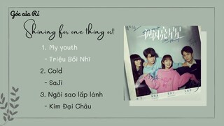 Ngôi sao lấp lánh / Tỏa sáng vì một điều OST playlist 1 |  一闪一闪亮星星《Shining For One Thing 》