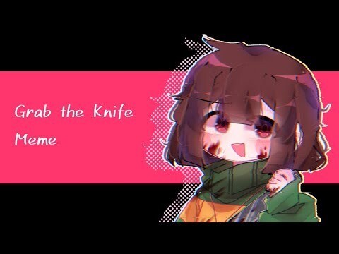 [ Grab The Knife || Meme || Art || Undertale Chara ]