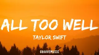 Taylor Swift - All Too Well (Lyrics)