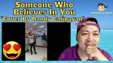 Someone Who Believes In You "Cover  by Randy Calipayan" Reaction Video 😍