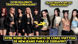 HYBE ROBO EL CONTRATO DE LOUIS VUITTON DE NEWJEANS PARA LE SSERAFIM?