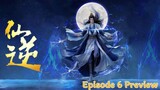 《仙逆》 Renegade Immortal - Episode 06 Preview