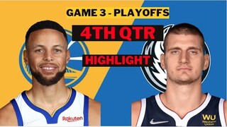 Golden State Warriors vs Denver Nuggets 4th Highlights game 3 playoffs | April 21st| 2022 NBA Season