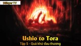 Ushio to Tora Tập 5 - Quá khứ đau thương