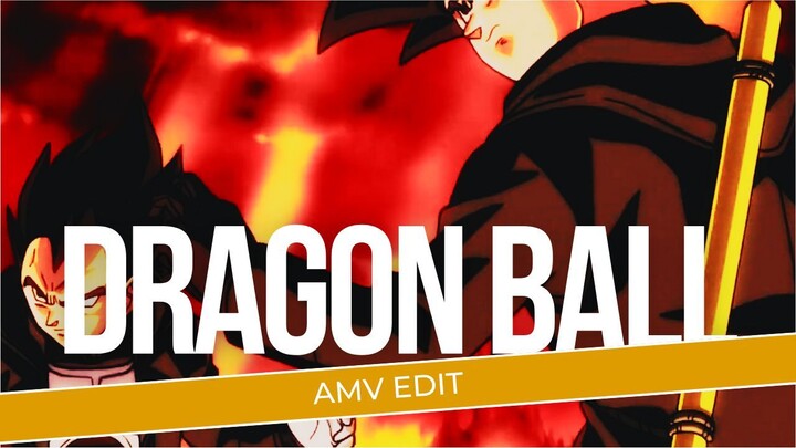 [AMV EDIT] | DRAGON BALL