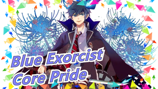 [Blue Exorcist]Core Pride