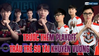 TRƯỚC THỀM PLAYOFF | TRÂU TRẺ SO TÀI KHUYỂN VƯƠNG