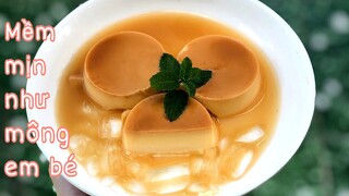 Bật Mí Công Thức Làm Bánh Flan Siêu Đơn Giản, Mềm Mịn (công thức chuẩn nhất)