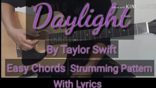 Taylor Swift - Daylight  Guitar Chords & Lyrics /EasyChords/GuitarTutorial/Strummingpattern
