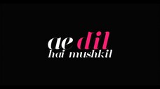 AE DIL HAI MUSHKIL (2016) DUB INDONESIA