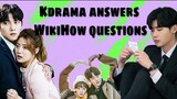 Kdrama answers WikiHow questions || Multi Korean mix